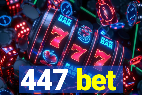 447 bet